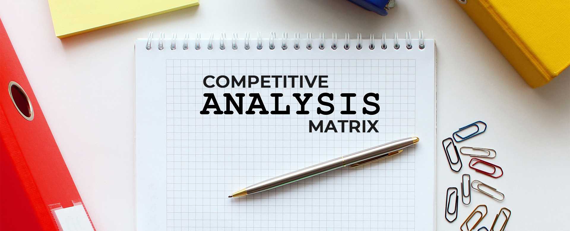 Competitive Analysis Matrix